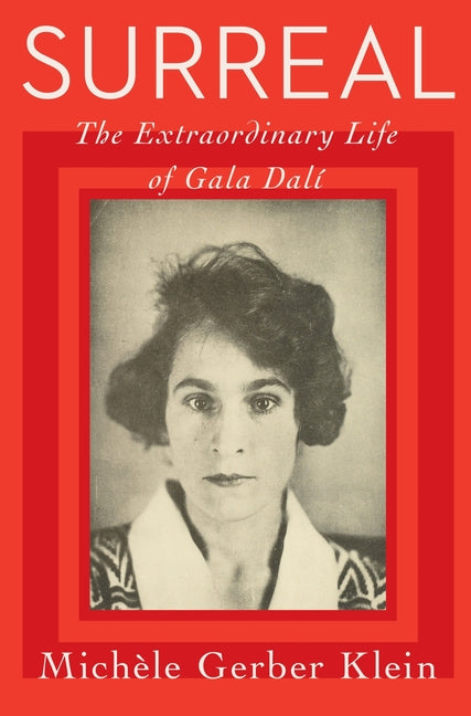 Book cover for Surreal: The Extraordinary Life of Gala Dalí