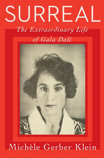 Book cover for Surreal: The Extraordinary Life of Gala Dalí