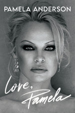 Book cover for Love, Pamela: A Memoir of Prose, Poetry, and Truth