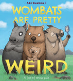 Book cover for Wombats Are Pretty Weird: A (Not So) Serious Guide