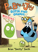 Book cover for Pea, Bee, & Jay #5: Gotta Find Gramps