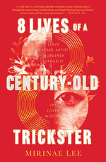 Book cover for 8 Lives of a Century-Old Trickster