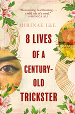 Book cover for 8 Lives of a Century-Old Trickster