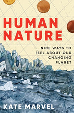 Book cover for Human Nature: Nine Ways to Feel about Our Changing Planet