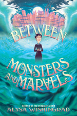 Book cover for Between Monsters and Marvels