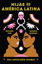 Book cover for Daughters of Latin America \ Hijas de América Latina (Spanish Edition): Una Antología Global
