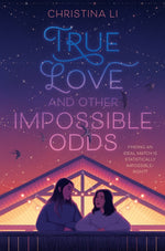 Book cover for True Love and Other Impossible Odds