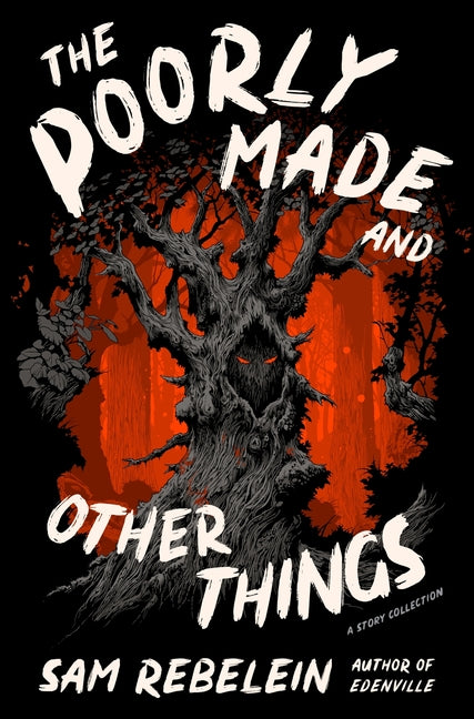 Book cover for Poorly Made and Other Things: A Story Collection