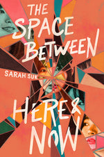 Book cover for The Space Between Here & Now
