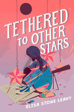 Book cover for Tethered to Other Stars
