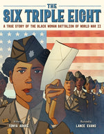 Book cover for Six Triple Eight: A True Story of the Black Woman Battalion of World War II