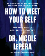 Book cover for How to Meet Your Self: The Workbook for Self-Discovery