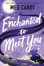Book cover for Enchanted to Meet You: A Witches of West Harbor Novel