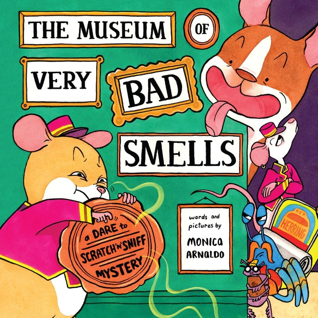 Book cover for Museum of Very Bad Smells: A Dare to Scratch N' Sniff Mystery