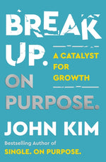 Book cover for Break Up on Purpose: A Catalyst for Growth