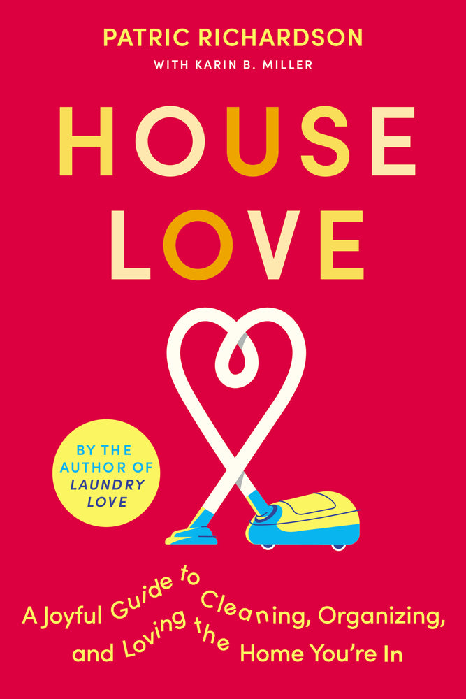 Book cover for House Love: A Joyful Guide to Cleaning, Organizing, and Loving the Home You're in