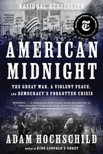 Book cover for American Midnight: The Great War, a Violent Peace, and Democracy's Forgotten Crisis