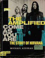 Book cover for The Amplified Come as You Are: The Story of Nirvana