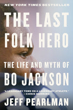 Book cover for The Last Folk Hero: The Life and Myth of Bo Jackson