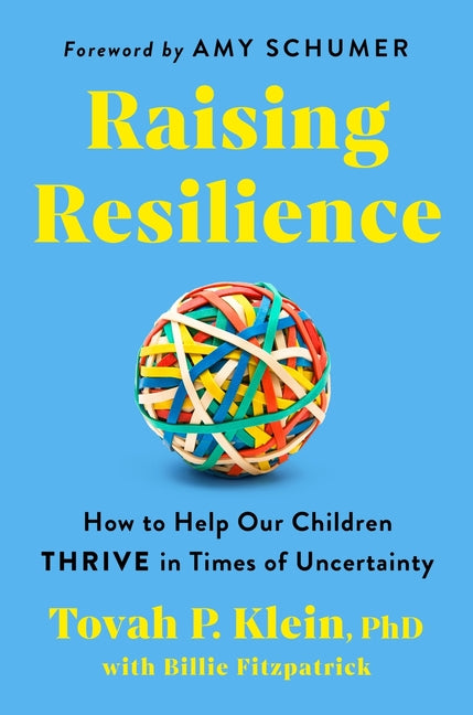 Book cover for Raising Resilience: How to Help Our Children Thrive in Times of Uncertainty
