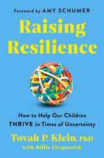 Book cover for Raising Resilience: How to Help Our Children Thrive in Times of Uncertainty