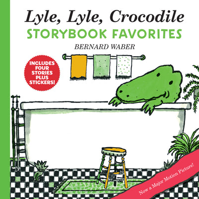 Book cover for Lyle, Lyle, Crocodile Storybook Favorites: 4 Complete Books Plus Stickers!
