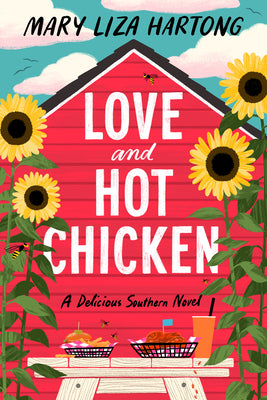 Book cover for Love and Hot Chicken: A Delicious Southern Novel