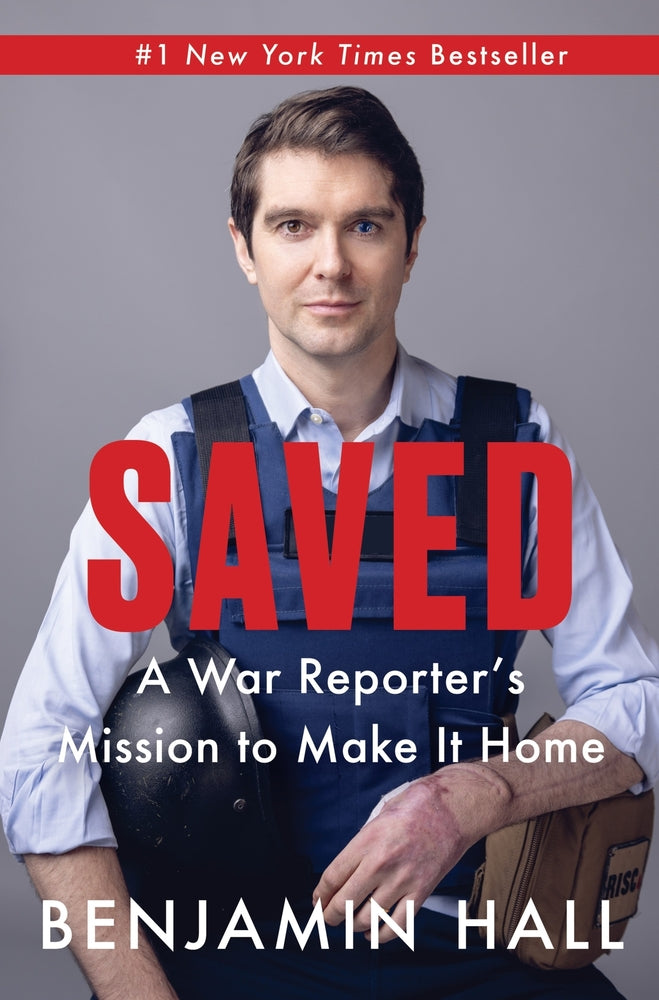 Book cover for Saved: A War Reporter's Mission to Make It Home