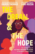 Book cover for Dream & the Hope: The Historic Rise of Ketanji Brown Jackson to the Nation's Highest Court
