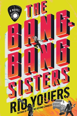 Book cover for The Bang-Bang Sisters