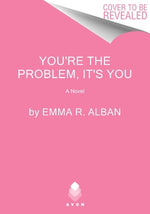 Book cover for You're the Problem, It's You