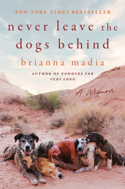 Book cover for Never Leave the Dogs Behind: A Memoir