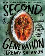 Book cover for Second Generation: Hungarian and Jewish Classics Reimagined for the Modern Table