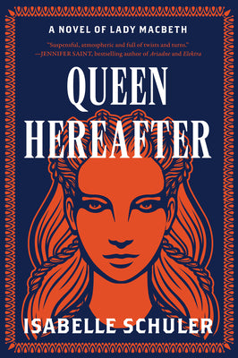 Book cover for Queen Hereafter: A Novel of Lady Macbeth