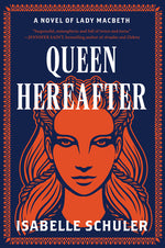 Book cover for Queen Hereafter: A Novel of Lady Macbeth