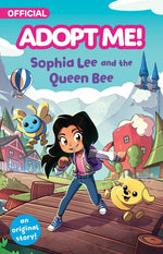 Book cover for Adopt Me!: Sophia Lee and the Queen Bee: An Original Novel