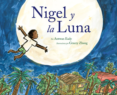 Book cover for Nigel Y La Luna: Nigel and the Moon (Spanish Edition)