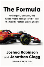 Book cover for The Formula: How Rogues, Geniuses, and Speed Freaks Reengineered F1 Into the World's Fastest-Growing Sport