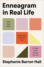 Book cover for Enneagram in Real Life: Find Your Type, Understand Who You Are, and Take Steps Toward Growth