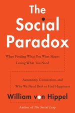Book cover for Social Paradox: Autonomy, Connection, and Why We Need Both to Find Happiness