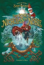 Book cover for Elf on the Shelf Santaverse: The Rise of Nicholas the Noble