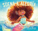 Book cover for Suena a Alegría: Sounds Like Joy (Spanish Edition)