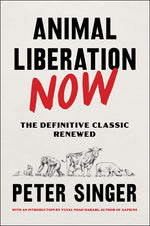Book cover for Animal Liberation Now: The Definitive Classic Renewed