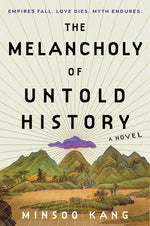 Book cover for The Melancholy of Untold History