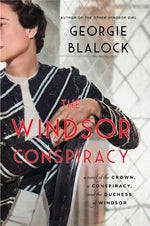 Book cover for Windsor Conspiracy: A Novel of the Crown, a Conspiracy, and the Duchess of Windsor