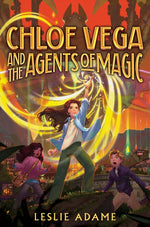 Book cover for Chloe Vega and the Agents of Magic