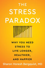 Book cover for Stress Paradox: Why You Need Stress to Live Longer, Healthier, and Happier