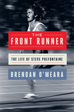 Book cover for Front Runner: The Life of Steve Prefontaine