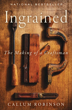 Book cover for Ingrained: The Making of a Craftsman