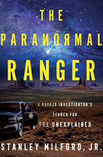 Book cover for Paranormal Ranger: A Navajo Investigator's Search for the Unexplained